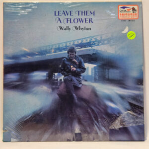 Wally Whyton - Leave Them A Flower