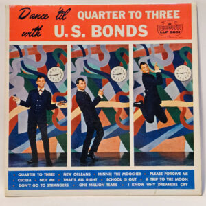 Gary U.S. Bonds - Dance 'Til Quarter To Three With U. S. Bonds