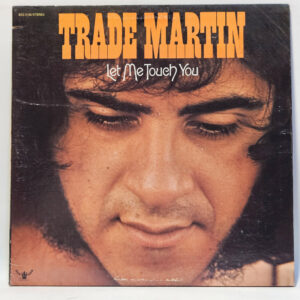 Trade Martin - Let Me Touch You