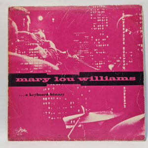 Mary Lou Williams - ... A Keyboard History