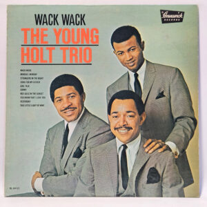 Young Holt Trio - Wack Wack