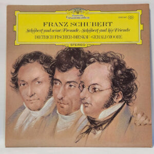 Franz Schubert - Schubert Und Seine Freunde · Schubert And His Friends