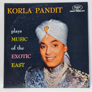 Korla Pandit - Plays Music Of The Exotic East