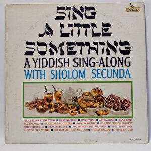 Sholom Secunda - Sing A Little Something - A Yiddish Sing-Along with Shalom Secund