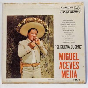 Miguel Aceves Mejia - El Buene Suerte Vol. II