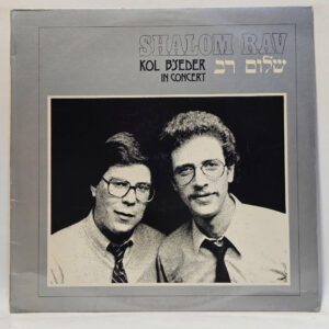 Kol B'seder - Shalom Rav: Kol B'seder In Concert