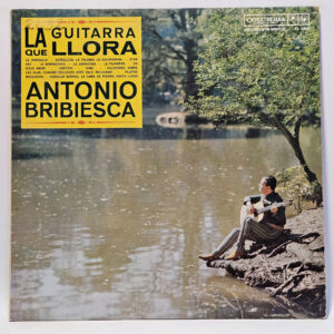 Antonio Bribiesca - La Guitarra Que Llora