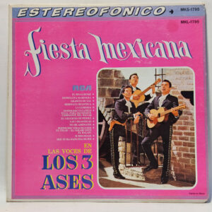 Los Tres Ases - Fiesta Mexicana En Las Voces De Los Tres Ases