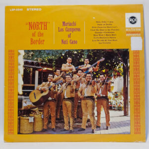 Mariachi Los Camperos De Nati Cano - North Of The Border
