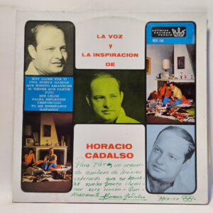 Horacio H. Cadalso - La Voz Y La Inspiracion De
