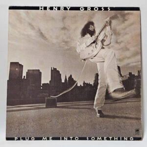 Henry Gross - Plug Me Into Something
