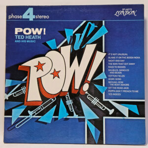 Ted Heath And His Music - Pow!