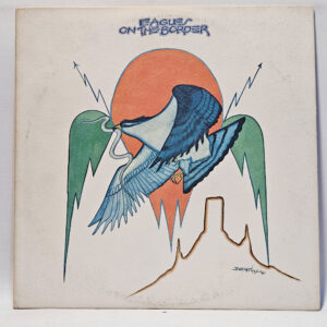 Eagles - Eagles – On The Border