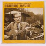 George Davis - When Kentucky Had No Union Men