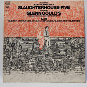 Glenn Gould - Music From Kurt Vonnegut's Slaughterhouse-Five