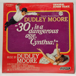 Dudley Moore - 30 Is A Dangerous Age, Cynthia!