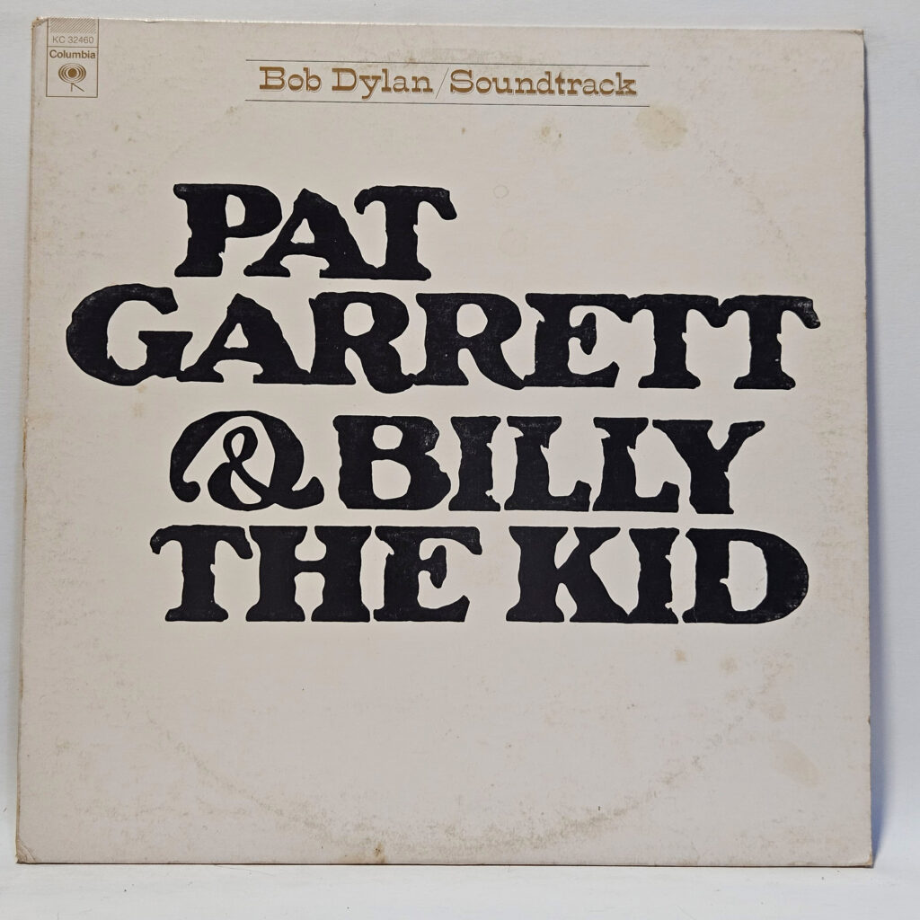Bob Dylan Pat Garrett & Billy The Kid (Original Soundtrack Recording) 147012209799