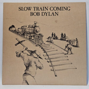 Bob Dylan - Slow Train Coming