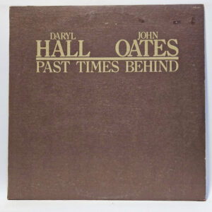 Daryl Hall & John Oates Past Times Behind 147025882763