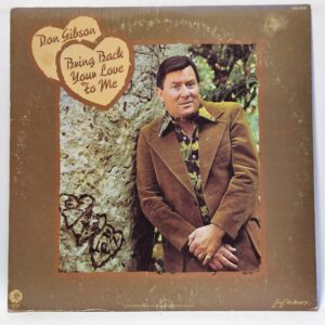Don Gibson - Bring Back Your Love To Me