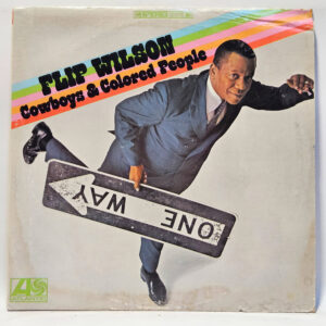 Flip Wilson - Cowboys & Colored People