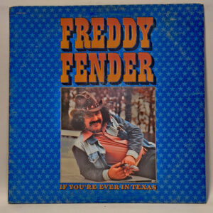 Freddy Fender If You're Ever In Texas 147022579487