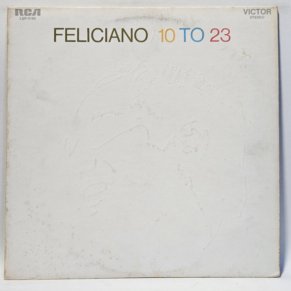 José Feliciano 10 To 23 147035907605