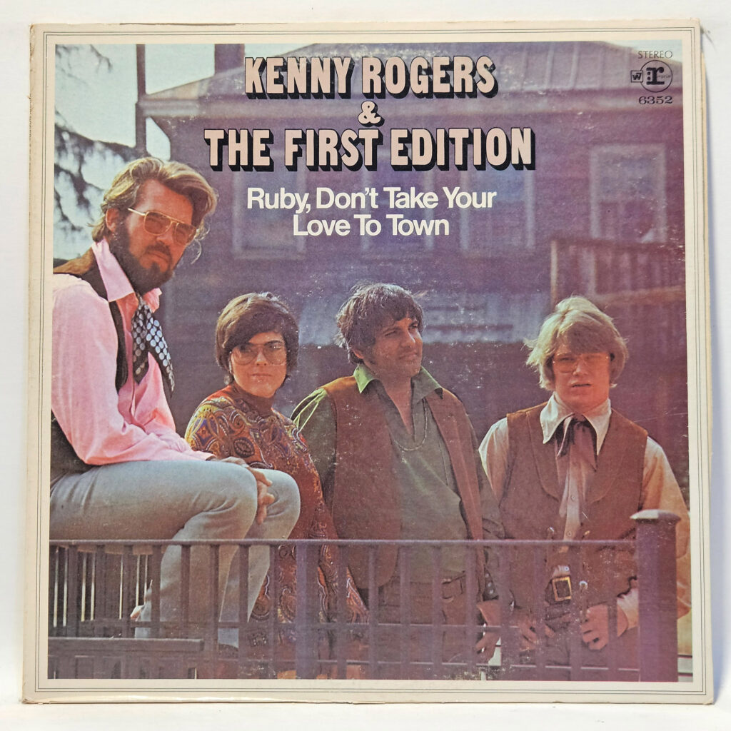 Kenny Rogers & The First Edition Ruby, Don't Take Your Love To Town 147041951867