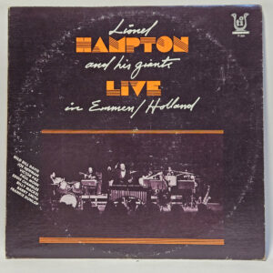 Lionel Hampton - Lionel Hampton And His Giants Live In Emmen/Holland