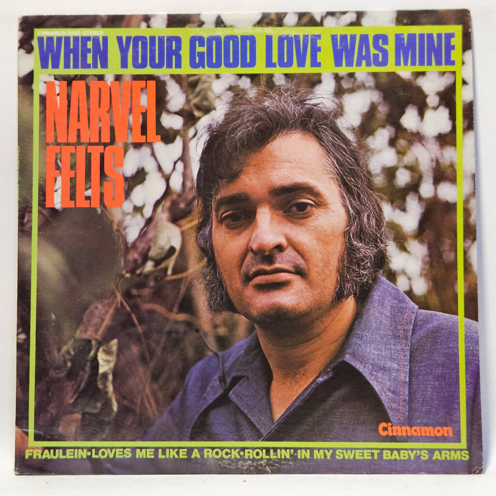 Narvel Felts When Your Good Love Was Mine 147022579315