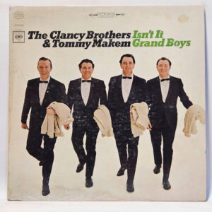 The Clancy Brothers & Tommy Makem - Isn't It Grand Boys