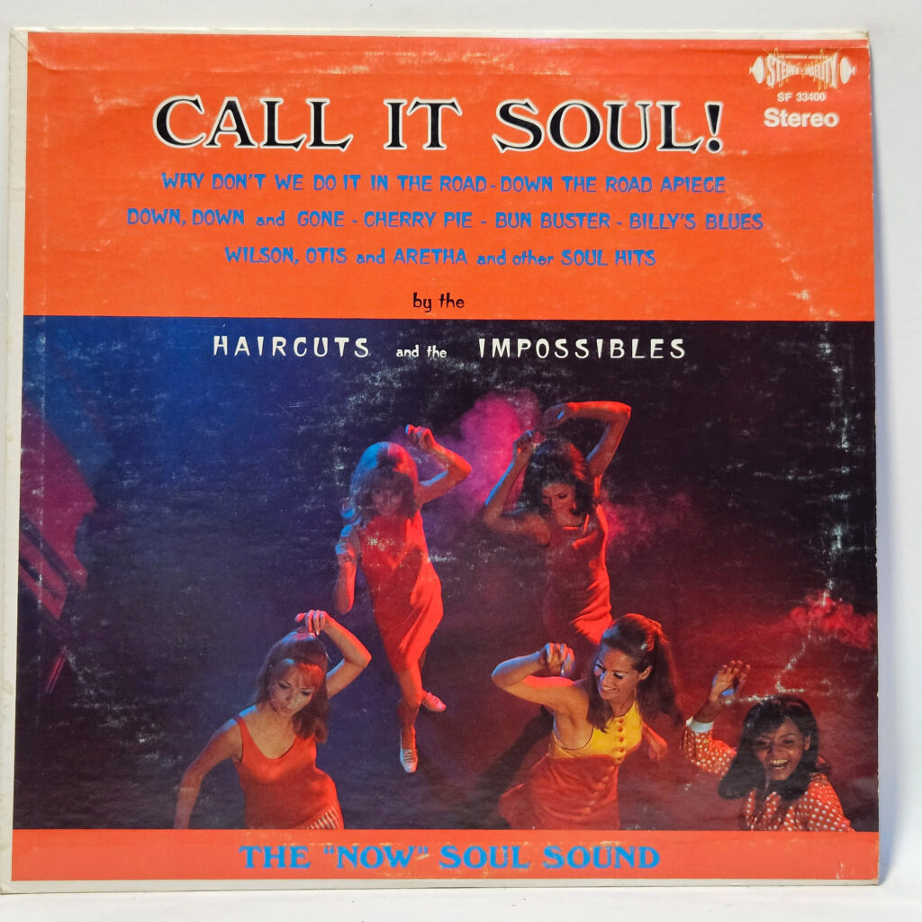 The Haircuts And The Impossibles Call It Soul! 147016744635