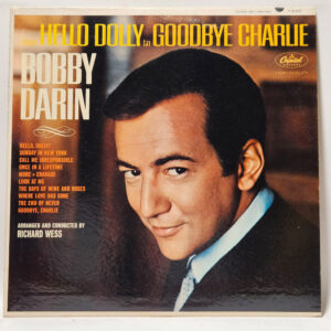 Bobby Darin - From Hello Dolly To Goodbye Charlie