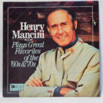 Henry Mancini - Henry Mancini Plays Great Favorites Of The 60's & 70's