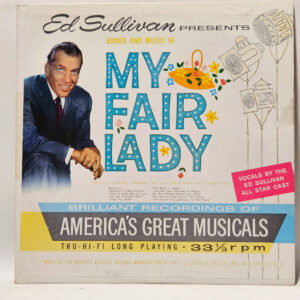 Ed Sullivan - Ed Sullivan Presents Songs And Music Of My Fair Lady