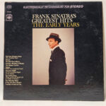 Frank Sinatra Frank Sinatra's Greatest Hits The Early Years 147076080626