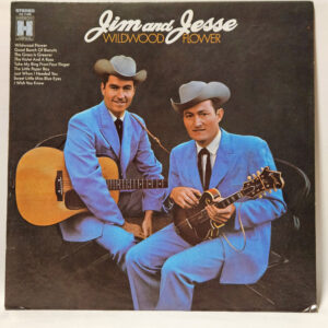 Jim & Jesse - Wildwood Flower