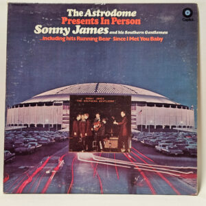 Sonny James And The Southern Gentlemen - The Astrodome Presents In Person Sonny James