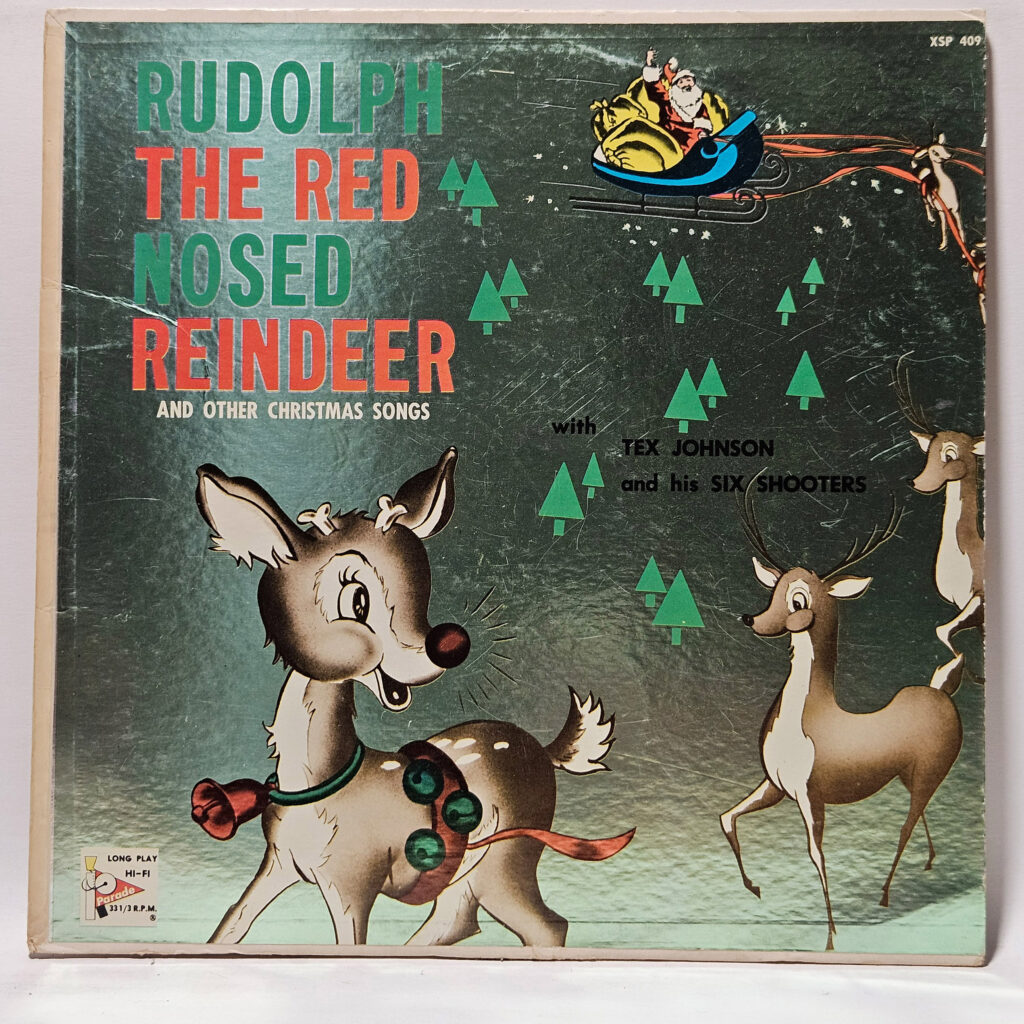 Tex Johnson & His Six Shooters Rudolph The Red Nosed Reindeer 147063527178