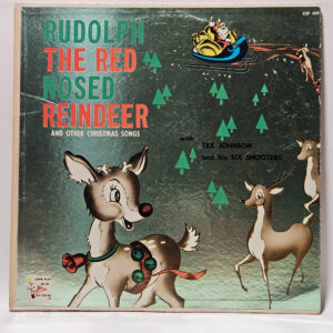 Tex Johnson & His Six Shooters - Rudolph The Red Nosed Reindeer