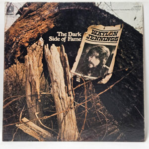 Waylon Jennings - The Dark Side Of Fame (The One And Only)