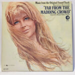 Richard Rodney Bennett - Far From The Madding Crowd: Music From The Original Sound Track