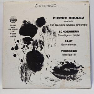 Pierre Boulez - Pierre Boulez Conducts Schoenberg, Eloy, Pousseur