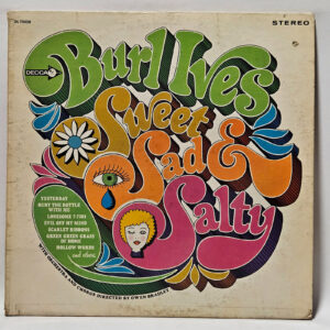 Burl Ives - Sweet, Sad & Salty