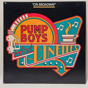 Pump Boys And Dinettes - On Broadway