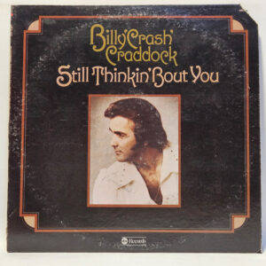 Billy 'Crash' Craddock - Still Thinkin' About You