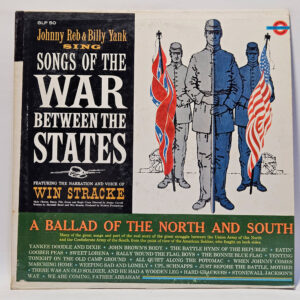 Blue And Grey Chorus, Banjo, Fife And Bugle Corps - Songs Of The War Between The States