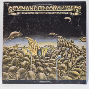 Commander Cody And His Lost Planet Airmen - Live From Deep In The Heart Of Texas
