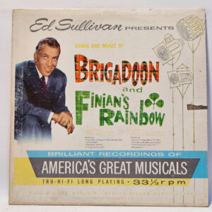 Ed Sullivan - Ed Sullivan Presents Songs And Music Of Brigadoon & Finian's Rain