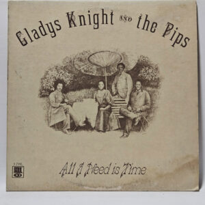 Gladys Knight And The Pips - All I Need Is Time